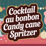 Illustration festive du cocktail au bonbon candy cane spritzer en titre