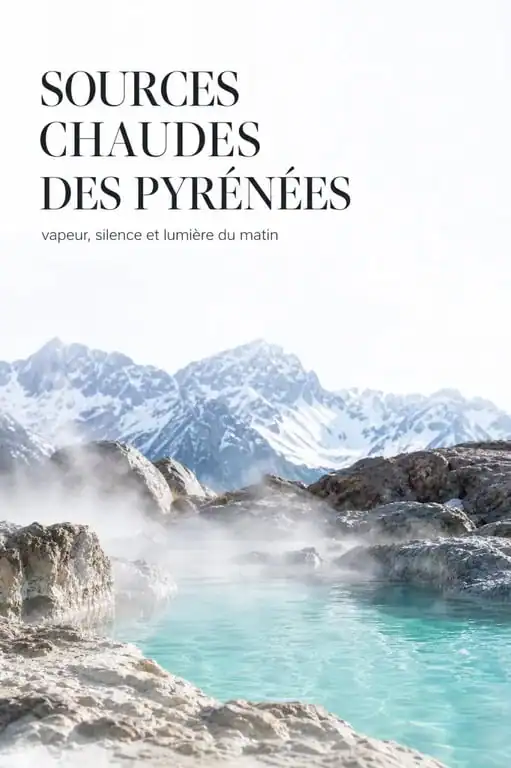 Source chaude naturelle gratuite dans les Pyrénées, bain thermal sauvage en montagne